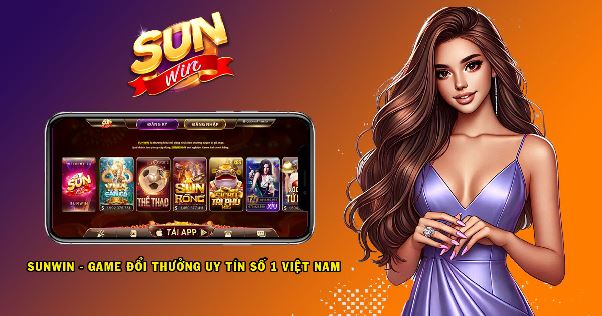 Sunwin – Cổng Game Mới Cho Cộng Đồng Game Thủ Việt