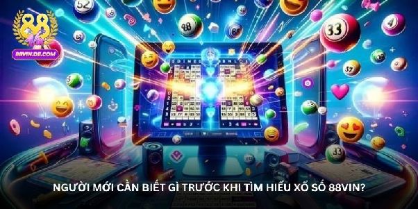 Xổ số 88VIN – Nhịp chơi hấp dẫn cho người mê dự đoán