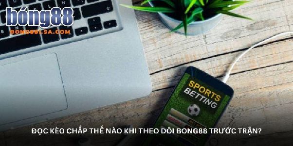 Soi kèo bóng đá Bong88 – Khi những con số kể chuyện trận cầu