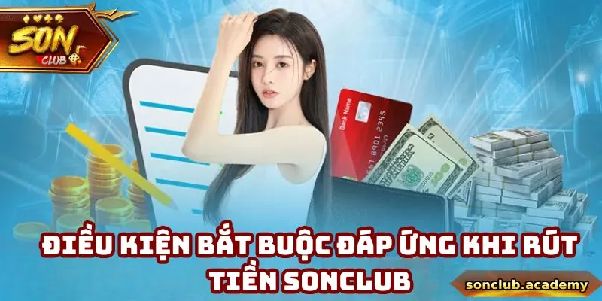 Sonclub – Hướng Dẫn Hiểu Quy Trình Rút Tiền Và Kiểm Tra Giao Dịch