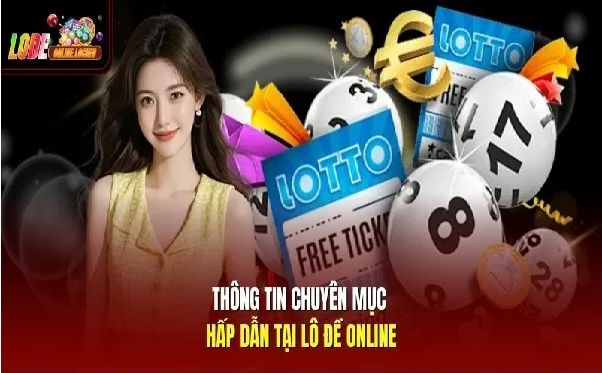 Lô Đề Uy Tín: Tiêu Chí Đánh Giá Và Những Điều Cần Biết Năm 2026