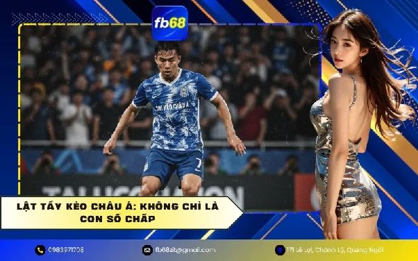 Soi Kèo Bóng Đá FB68 – Cách Phân Tích Kèo Châu Á Qua Dữ Liệu Trận Đấu
